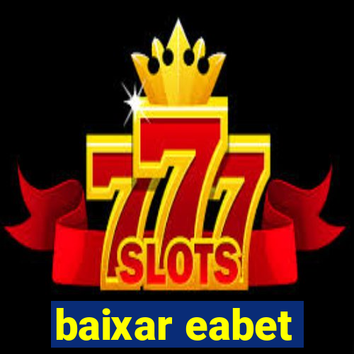 baixar eabet